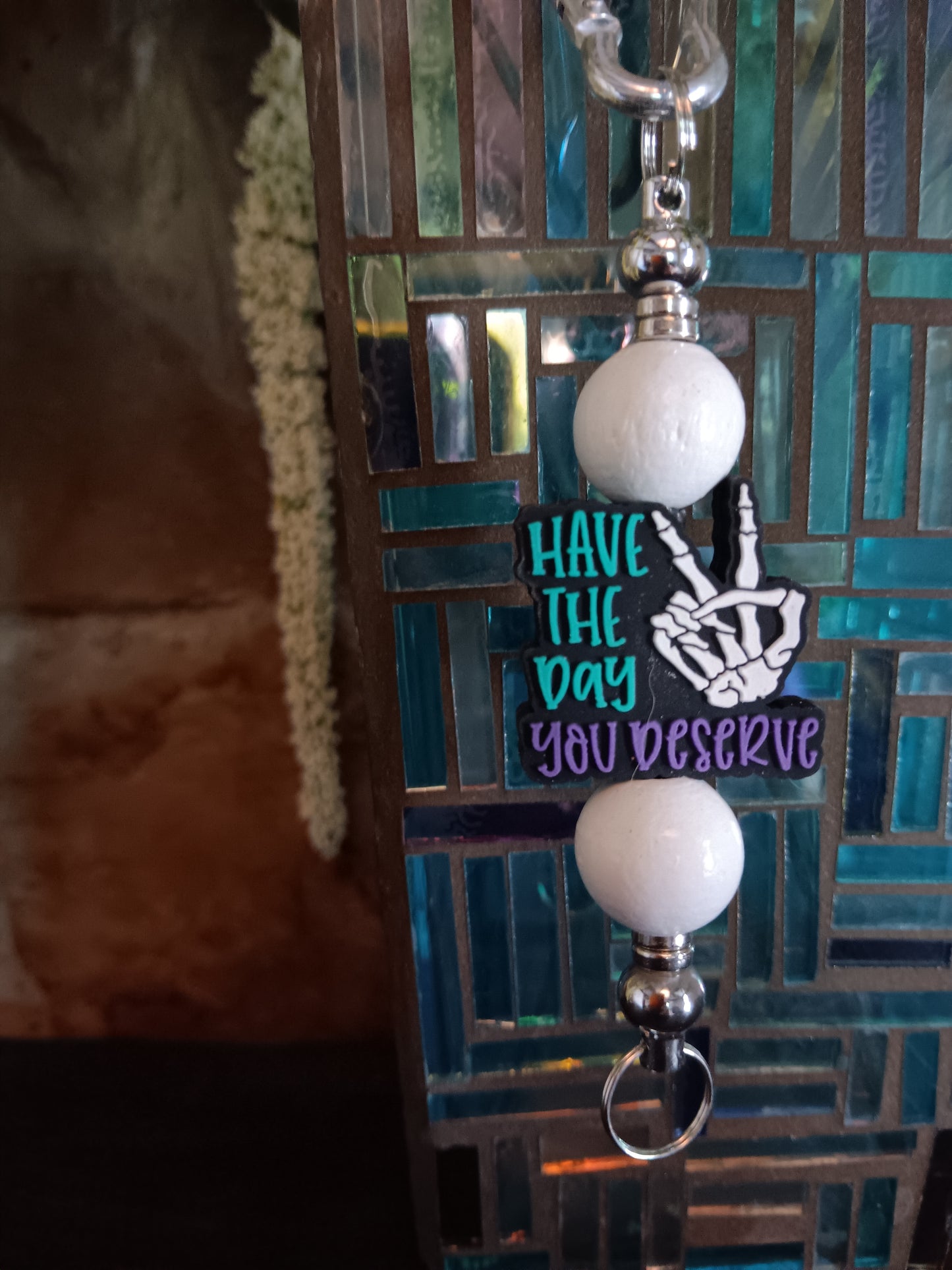 Have The Day You Deserve Keychain